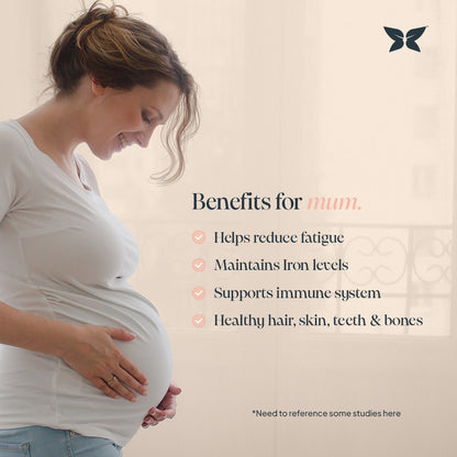 Infographic titled: Benefits for mum with an image of a pregnant lady cradling her bump. Benefits includes: Reduces fatigue, maintains iron levels, supports immune system, healthy skin, teeth & bones. 